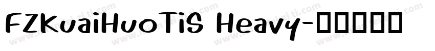 FZKuaiHuoTiS Heavy字体转换